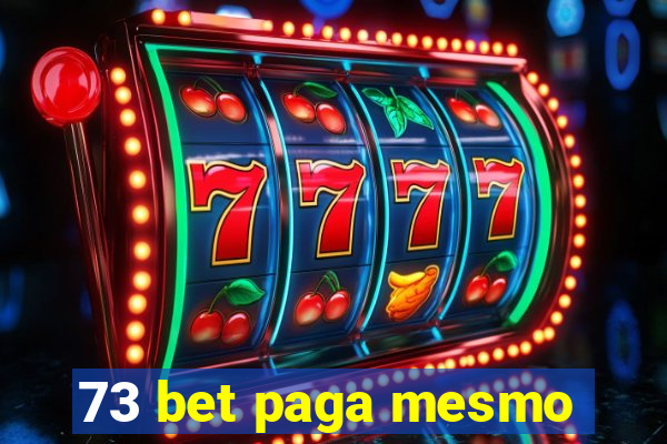 73 bet paga mesmo